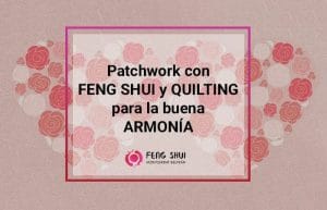 Patchwork con Feng Shui