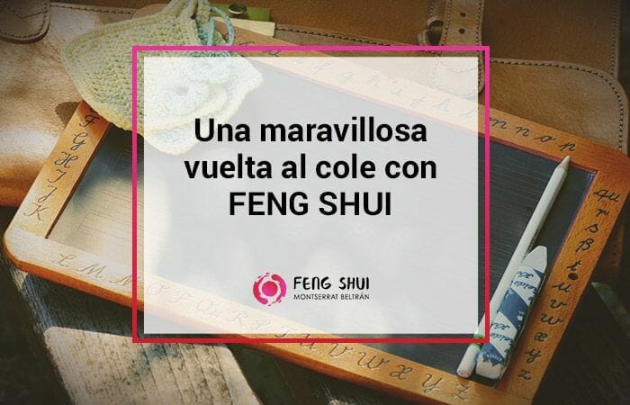 vuelta al cole feng shui