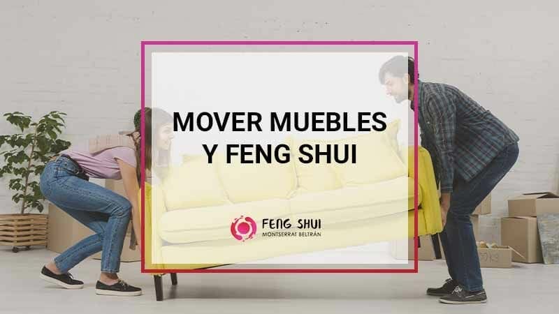 mover muebles y fengshui