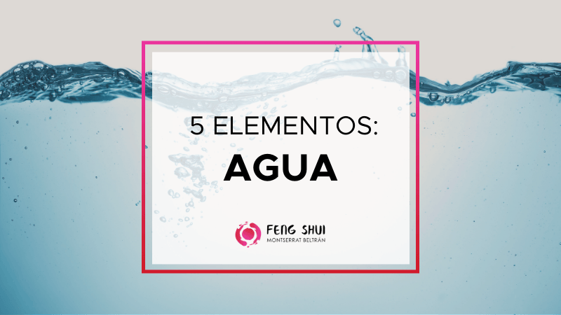 El elemento agua en Feng Shui - Feng Shui Montserrat Beltran