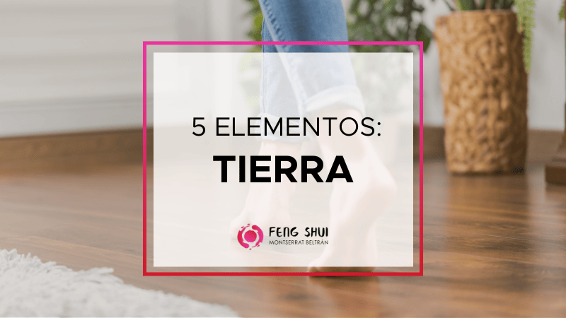 El elemento tierra en Feng Shui - Feng Shui Montserrat Beltran